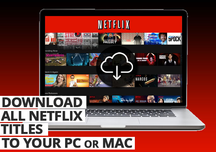 Netflix download movies to mac